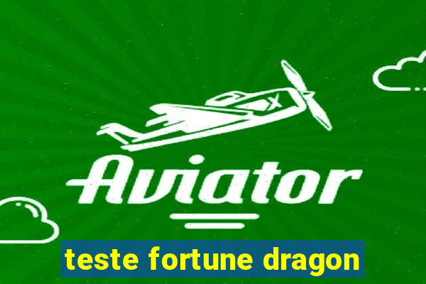 teste fortune dragon